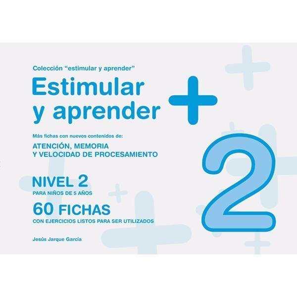 Estimular y aprender + : nivel 2 : para niños de 5 años : atención, memoria y velocidad de procesamiento