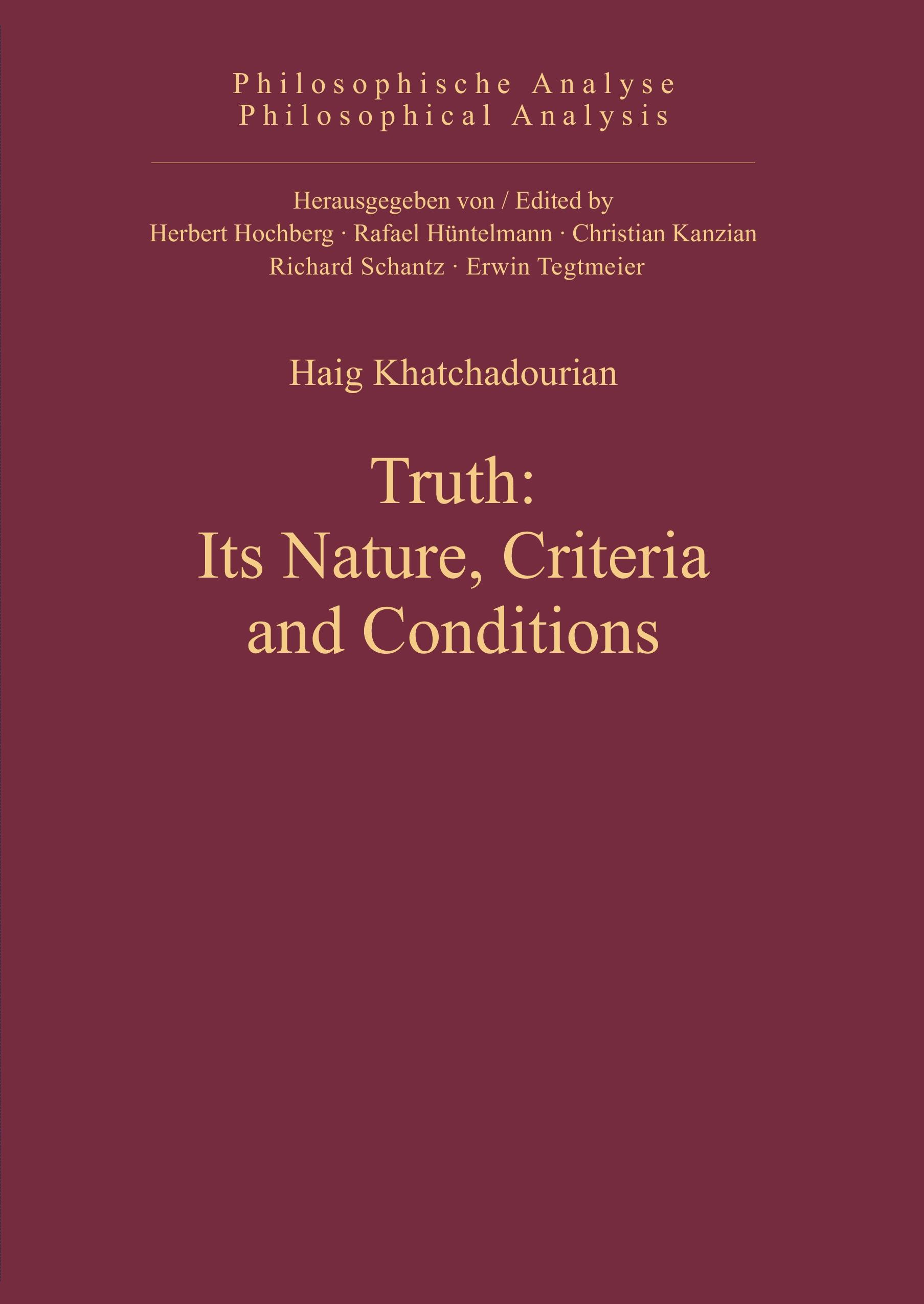 Truth: Its Nature, Criteria and Conditions