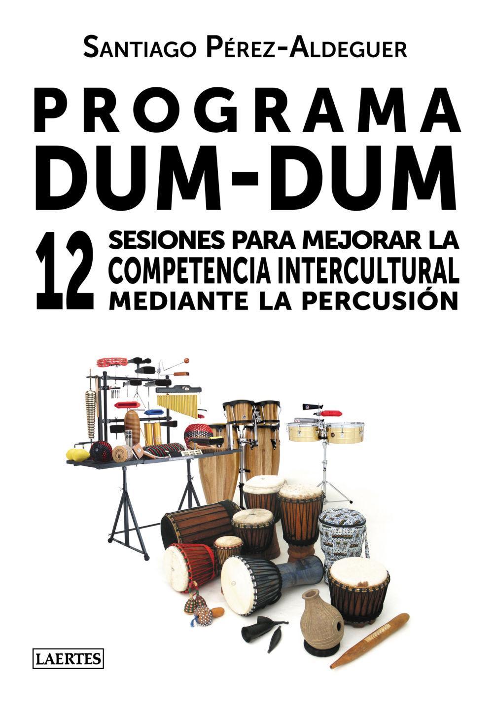 Programa Dum-Dum : 12 sesiones para mejorar la competencia intercultural mediante la percusión