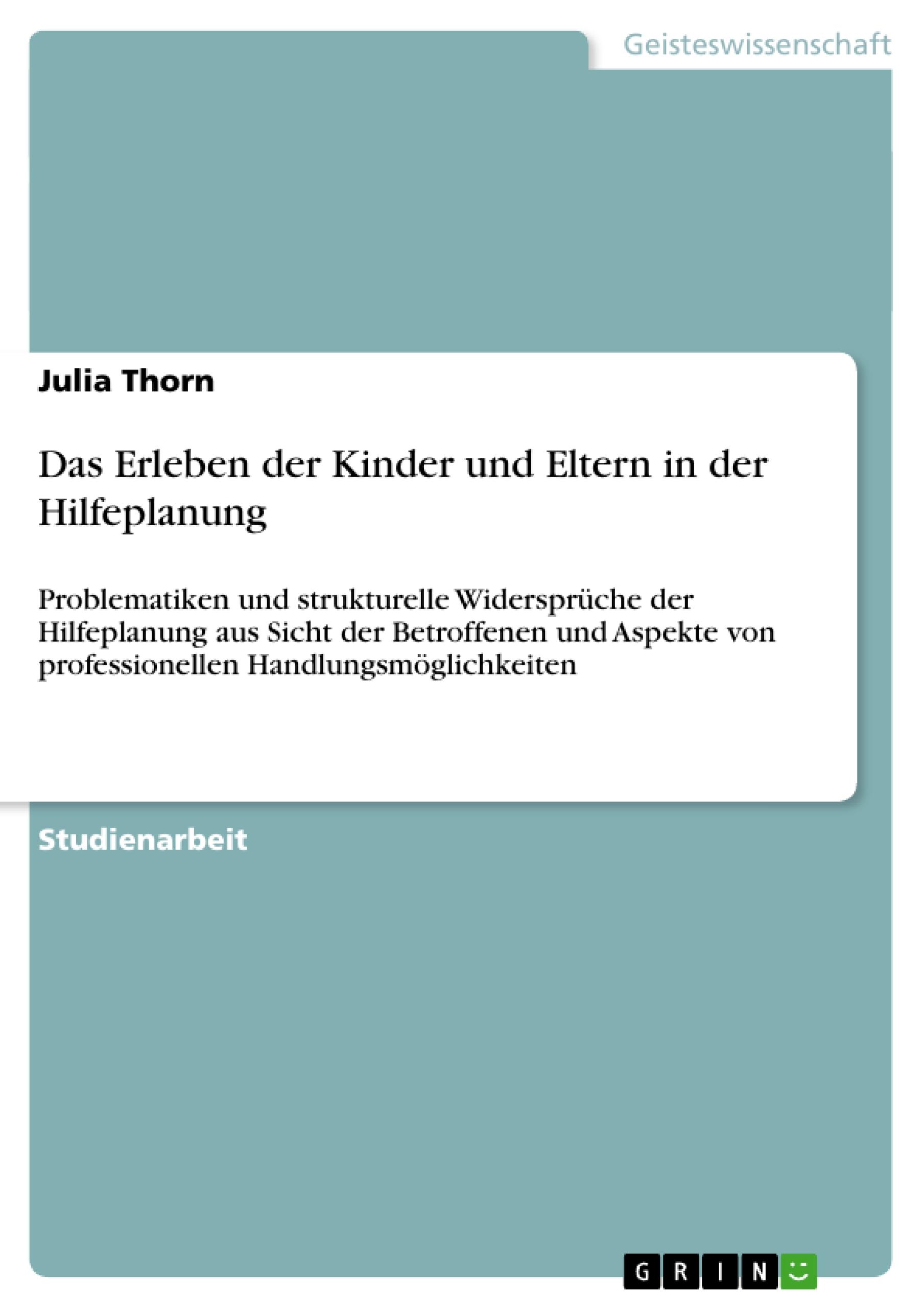 Das Erleben der Kinder und Eltern in der Hilfeplanung