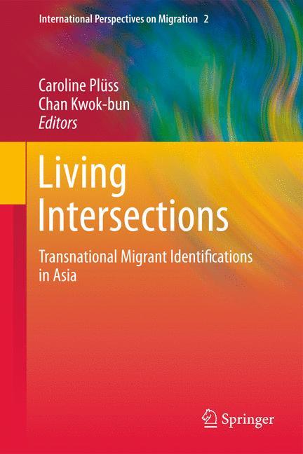 Living Intersections: Transnational Migrant Identifications in Asia