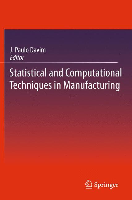 Statistical and Computational Techniques in Manufacturing