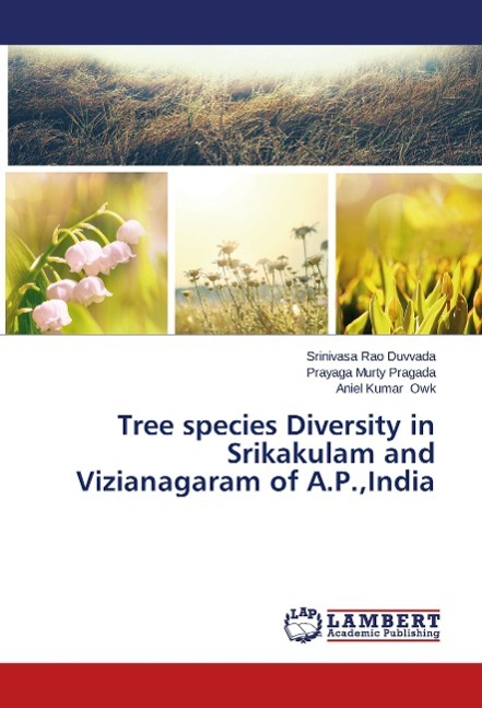 Tree species Diversity in Srikakulam and Vizianagaram of A.P.,India