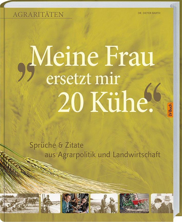 Meine Frau ersetzt mir 20 Kühe