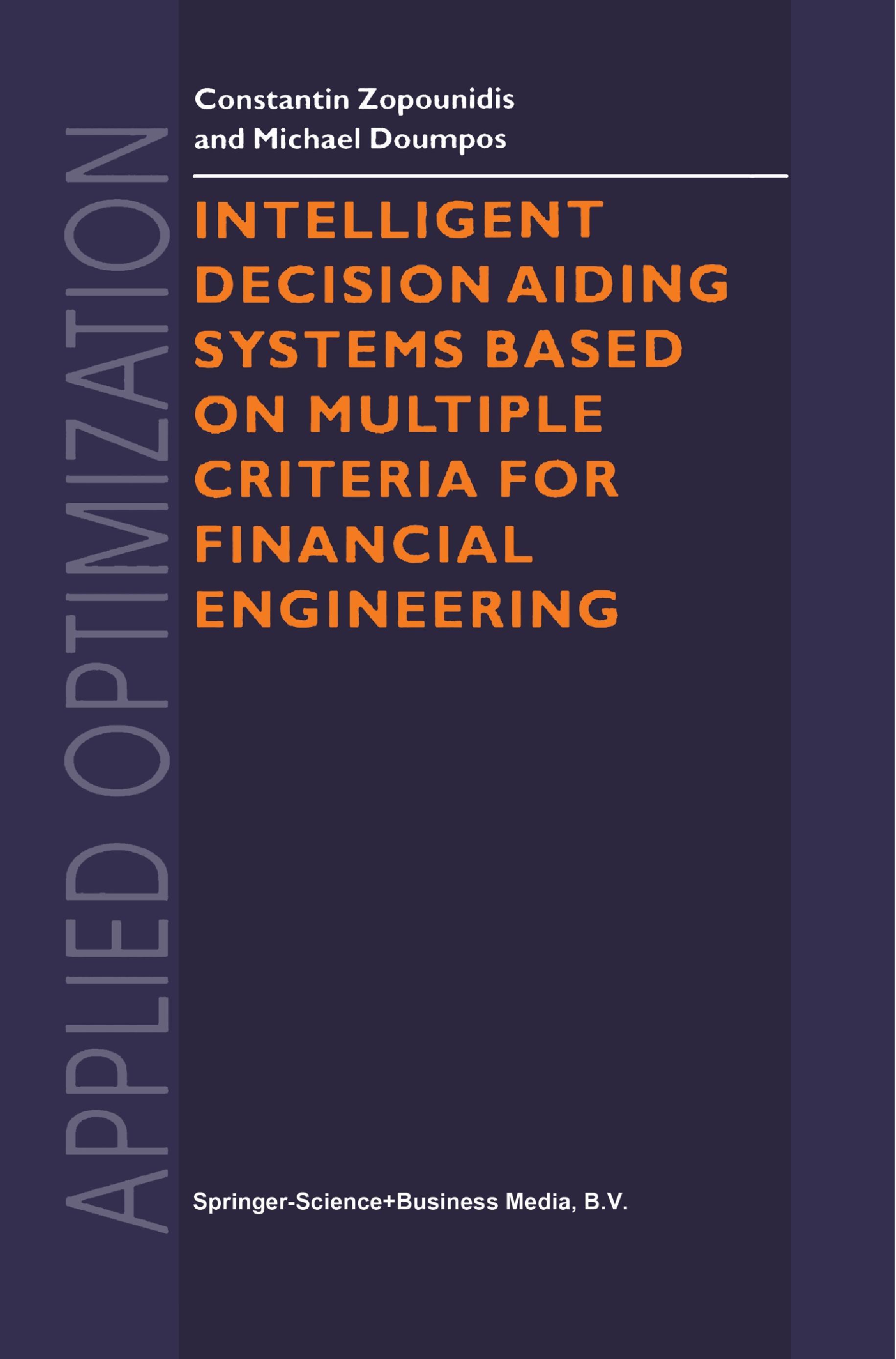 Intelligent Decision Aiding Systems Based on Multiple Criteria for Financial Engineering