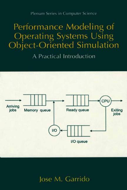 Performance Modeling of Operating Systems Using Object-Oriented Simulations