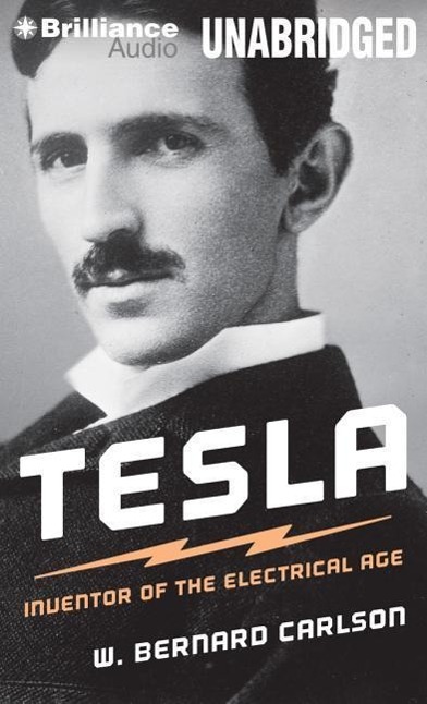 Tesla: Inventor of the Electrical Age