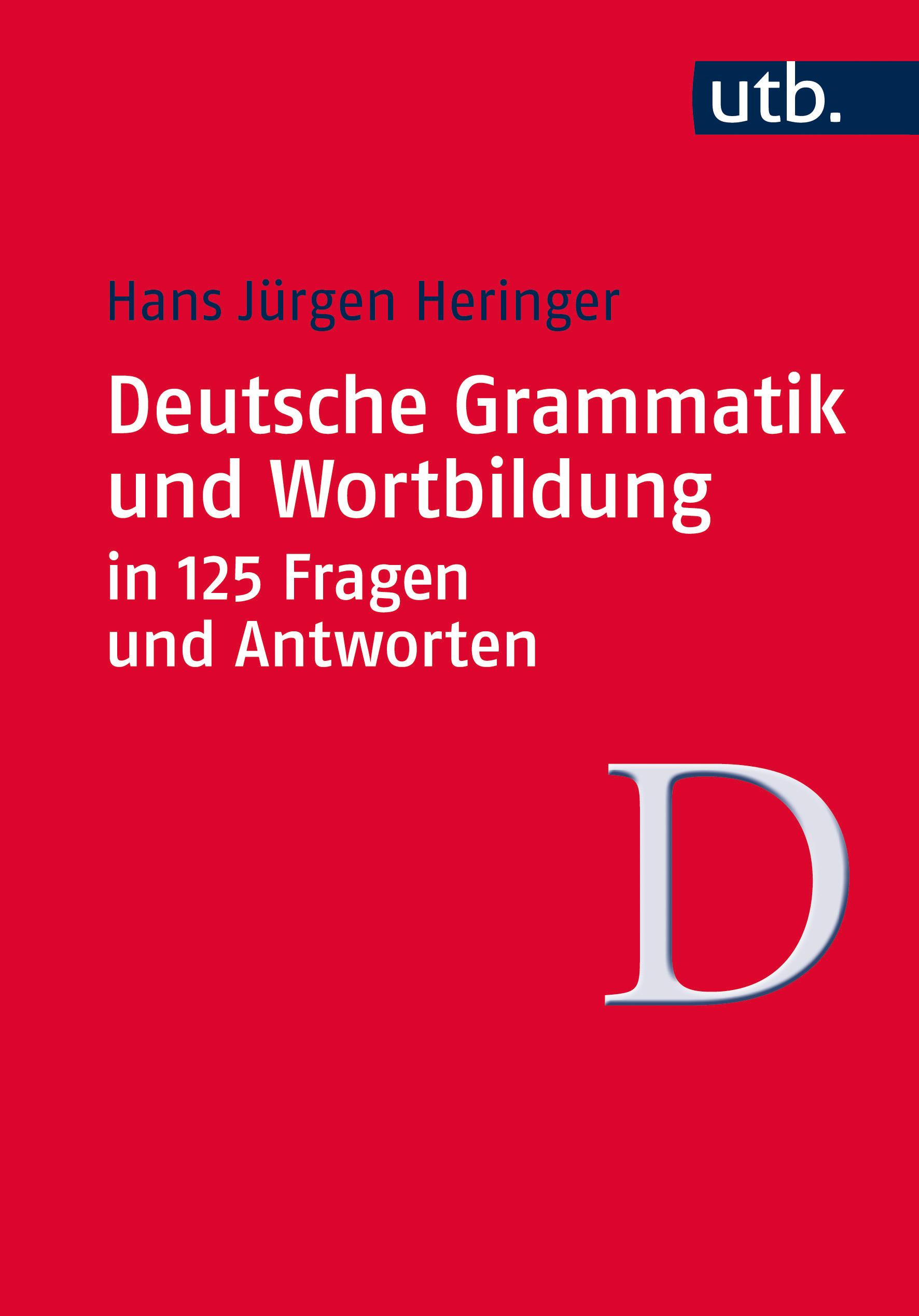 Deutsche Grammatik und Wortbildung  in 125 Fragen und Antworten