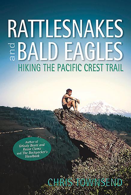 Rattlesnakes and Bald Eagles: Hiking the Pacific Crest Trail