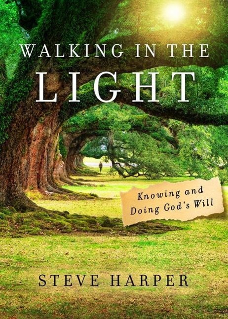 Walking in the Light: Knowing and Doing God's Will