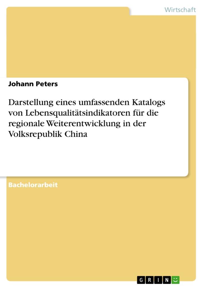 Darstellung eines umfassenden Katalogs von Lebensqualitätsindikatoren für die regionale Weiterentwicklung in der Volksrepublik China