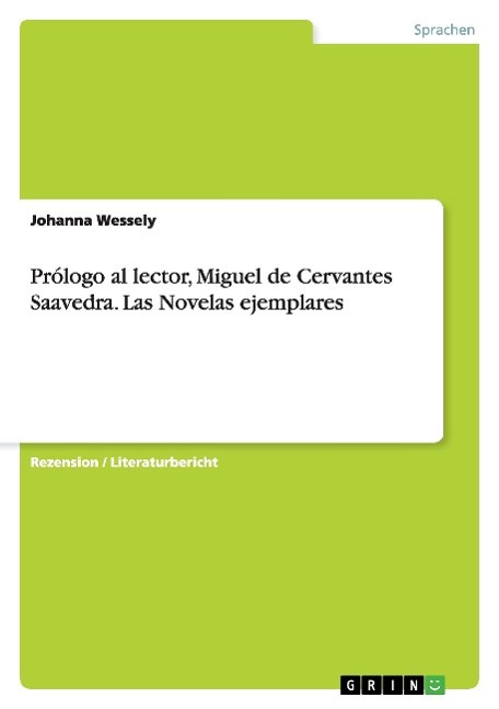 Prólogo al lector, Miguel de Cervantes Saavedra. Las Novelas ejemplares