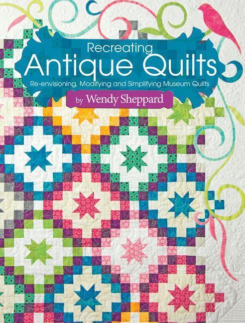 Recreating Antique Quilts