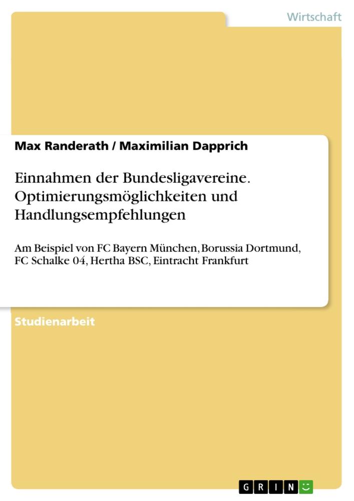 Einnahmen der Bundesligavereine. Optimierungsmöglichkeiten und Handlungsempfehlungen