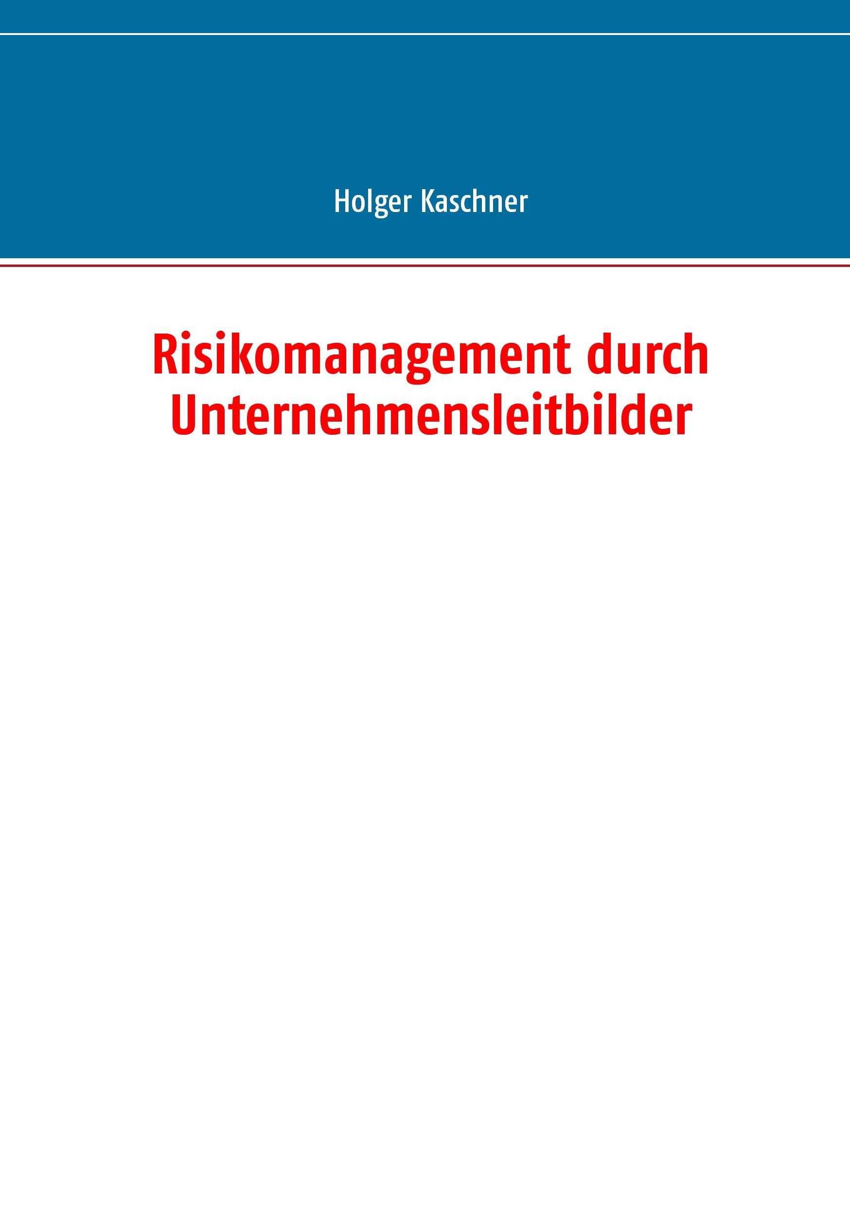 Risikomanagement durch Unternehmensleitbilder