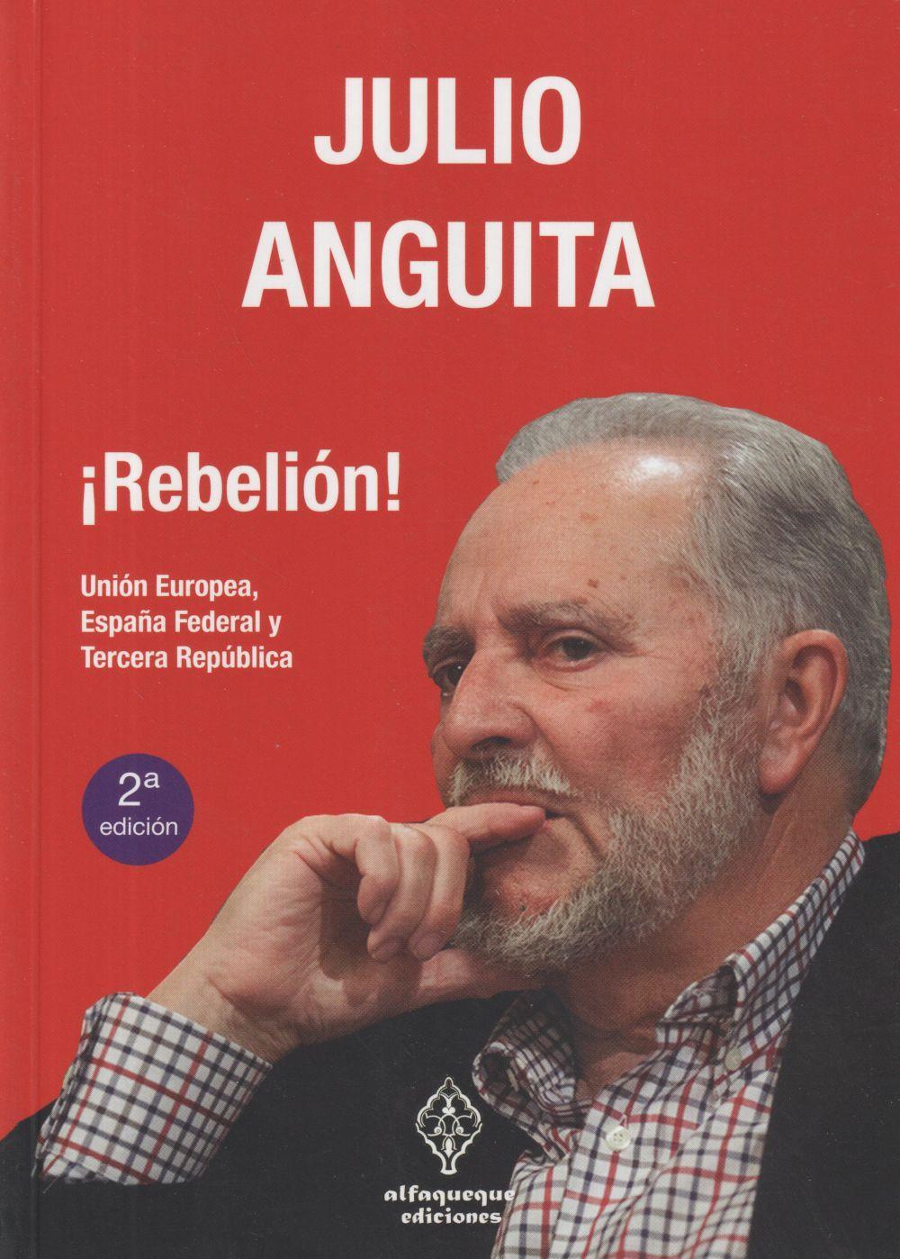 ¡Rebelión! : Unión Europea, España federal y Tercera República