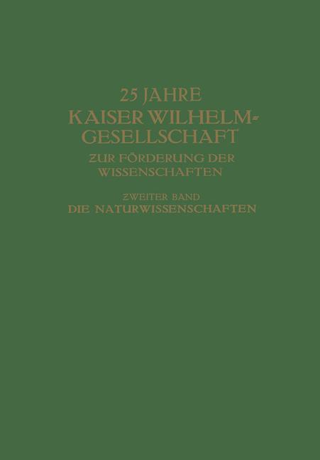 25 Jahre Kaiser Wilhelm-Gesellschaft ¿ur Förderung der Wissenschaften