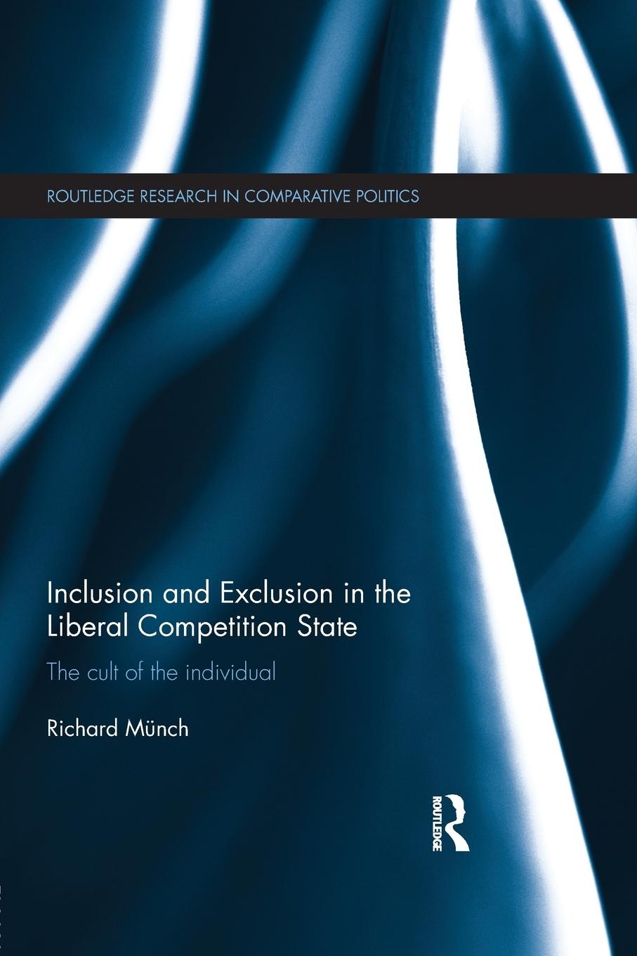 Inclusion and Exclusion in the Liberal Competition State