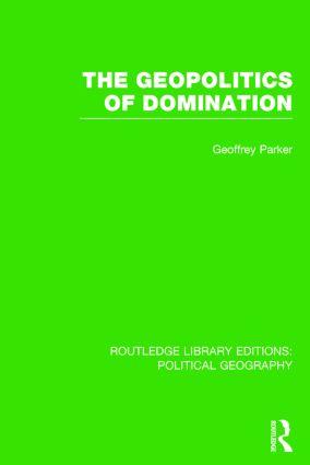 The Geopolitics of Domination (Routledge Library Editions