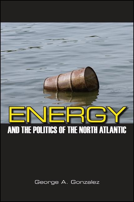 Energy and the Politics of the North Atlantic