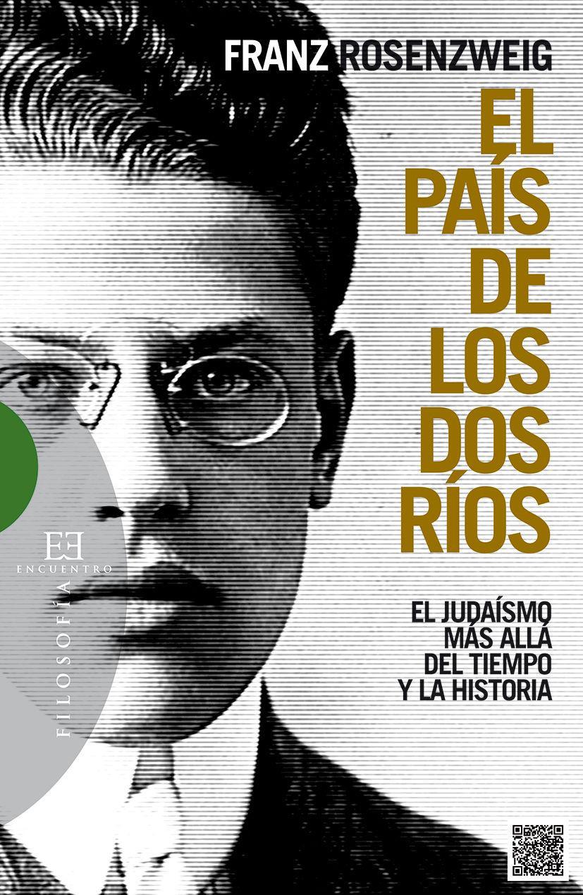 El país de los dos ríos : el judaísmo más allá del tiempo y la historia