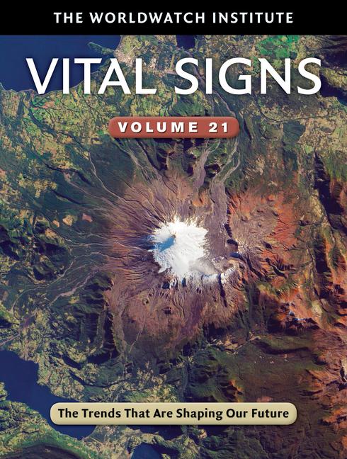 Vital Signs Volume 21: The Trends That Are Shaping Our Future