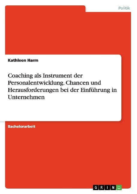 Coaching als Instrument der Personalentwicklung. Chancen und Herausforderungen bei der Einführung in Unternehmen