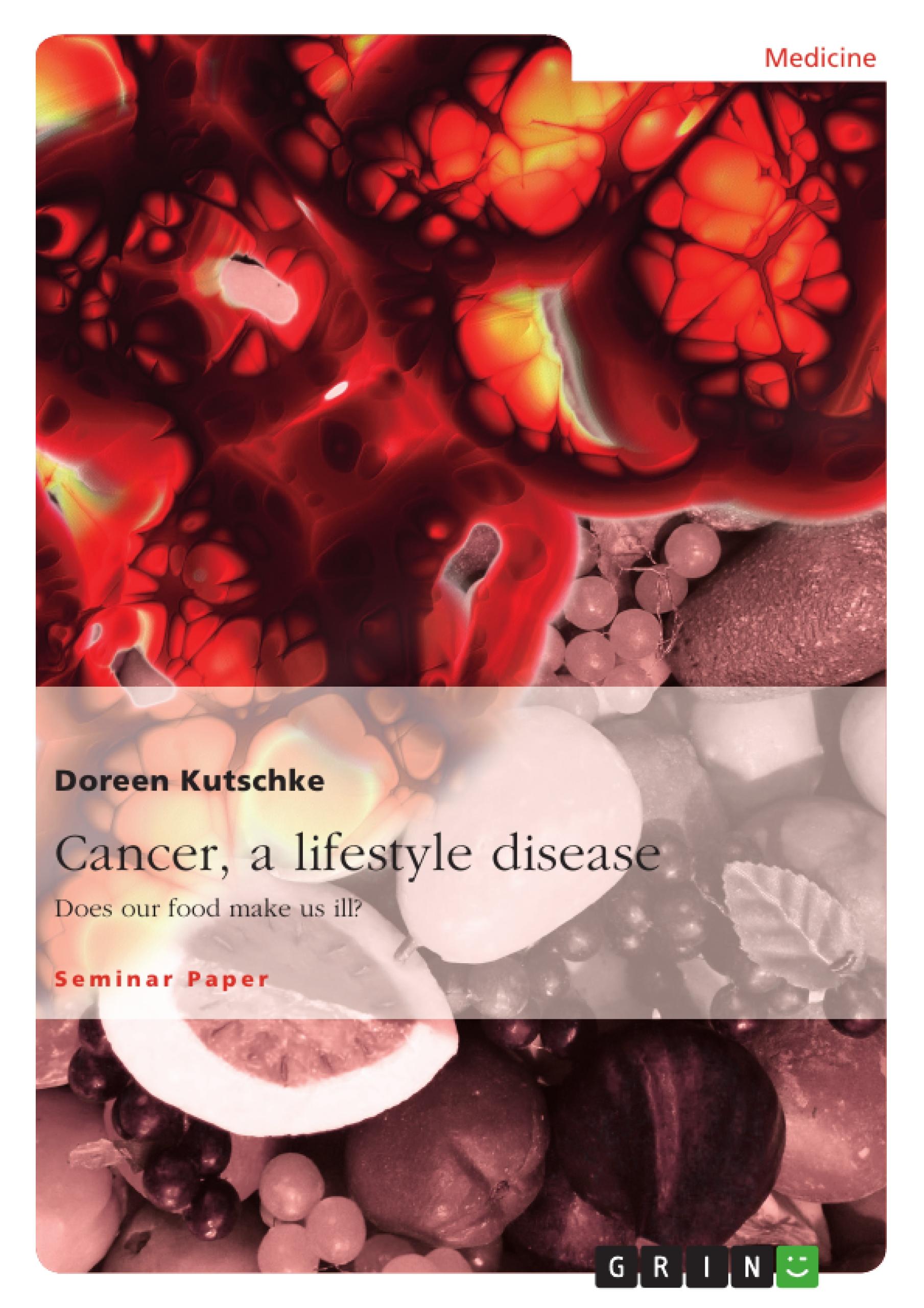 Cancer, a lifestyle disease