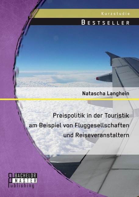 Preispolitik in der Touristik am Beispiel von Fluggesellschaften und Reiseveranstaltern