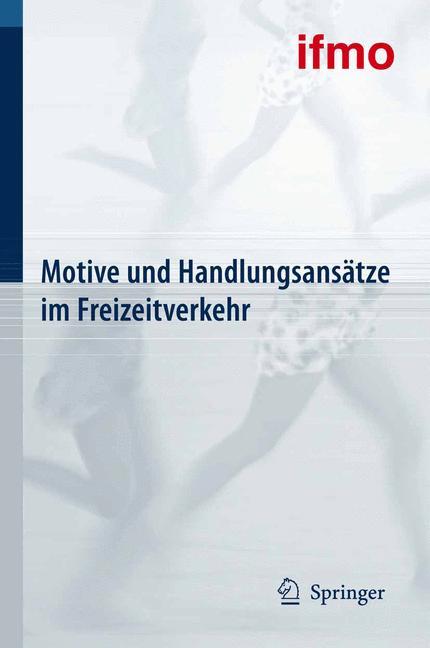 Motive und Handlungsansätze im Freizeitverkehr