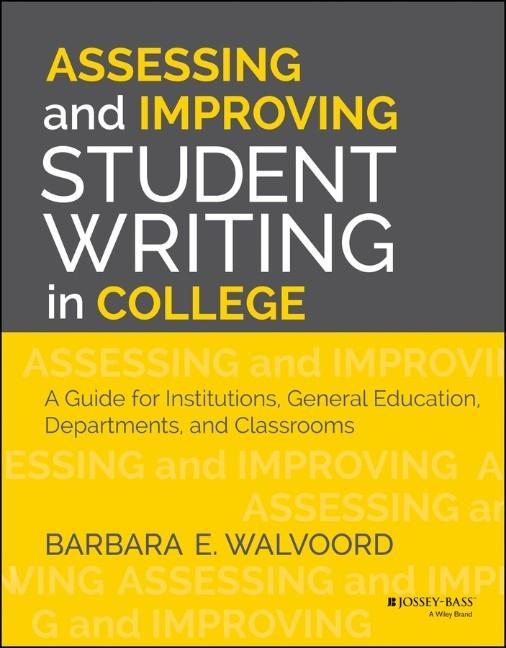 Assessing and Improving Student Writing in College