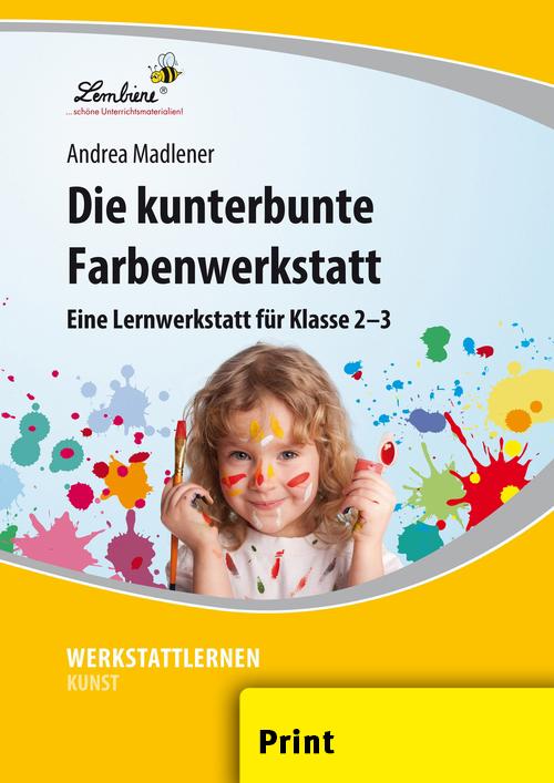 Die kunterbunte Farbenwerkstatt (PR)