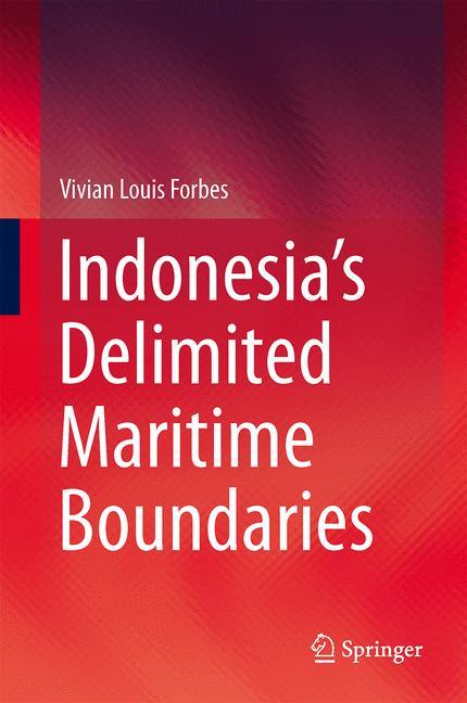 Indonesia¿s Delimited Maritime Boundaries