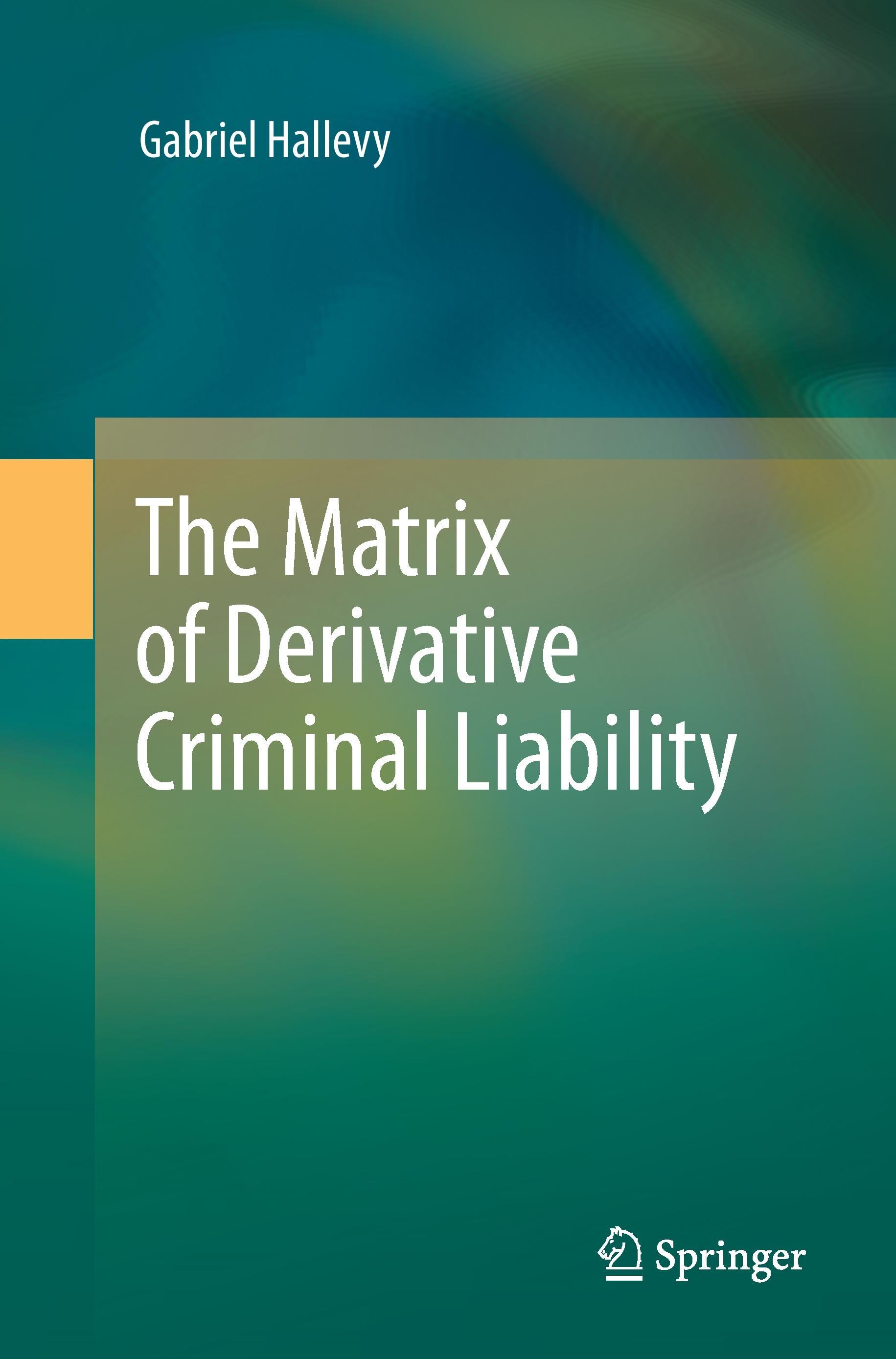 The Matrix of Derivative Criminal Liability