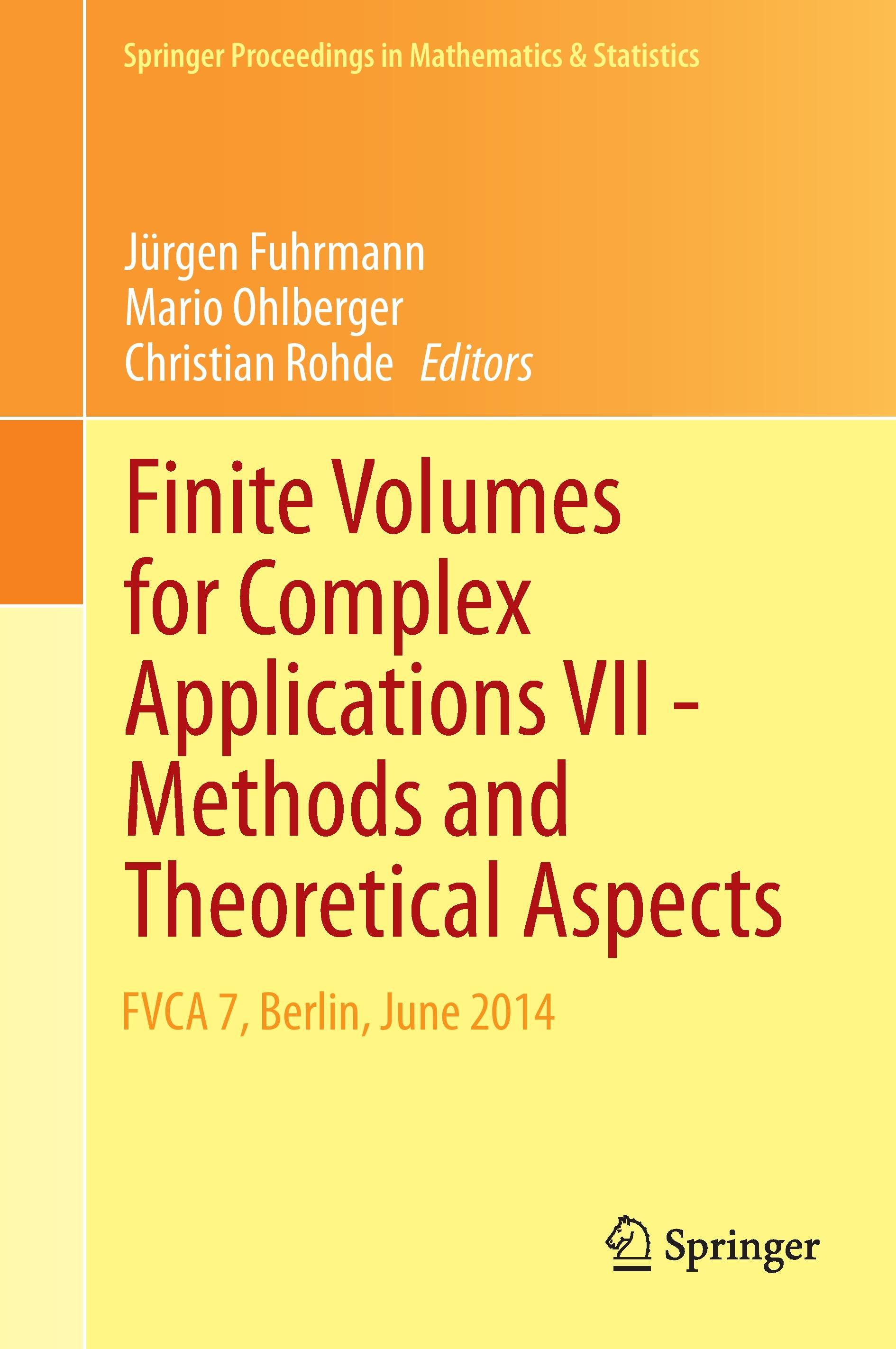 Finite Volumes for Complex Applications VII-Methods and Theoretical Aspects