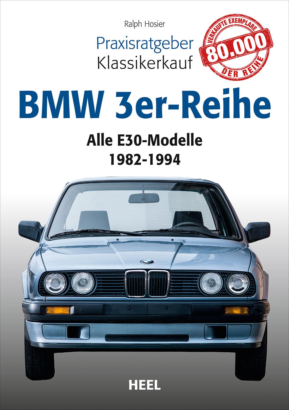 Praxisratgeber Klassikerkauf: BMW 3er-Reihe (E30)