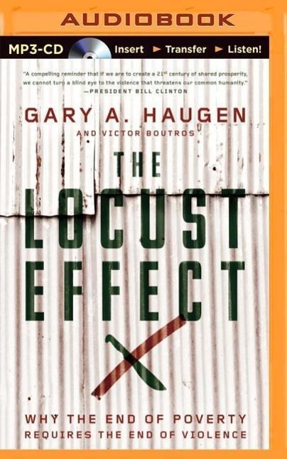 The Locust Effect: Why the End of Poverty Requires the End of Violence