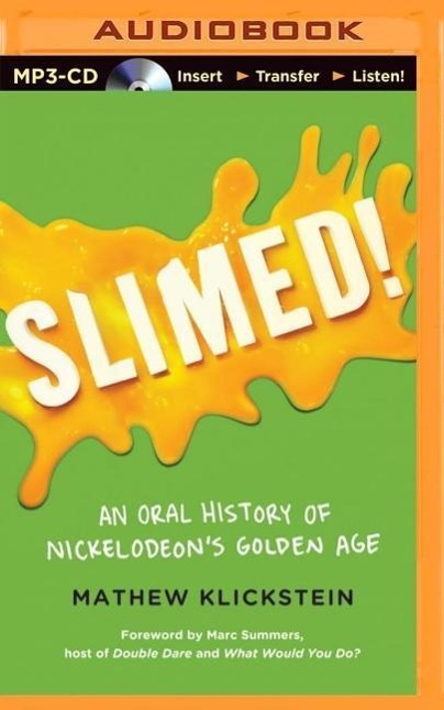 Slimed!: An Oral History of Nickelodeon's Golden Age