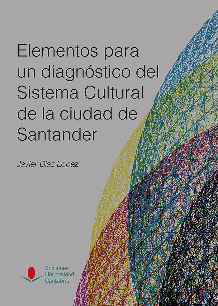 Elementos para un diagnóstico del sistema cultural de la ciudad de Santander