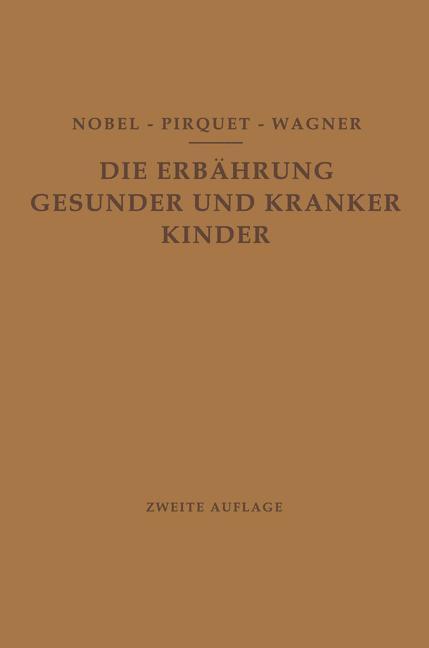 Die Ernährung Gesunder und Kranker Kinder für Ärzte und Studierende der Medizin