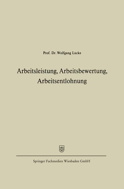 Arbeitsleistung, Arbeitsbewertung, Arbeitsentlohnung