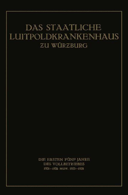 Das Staatliche Luitpoldkrankenhaus ¿u Würzburg