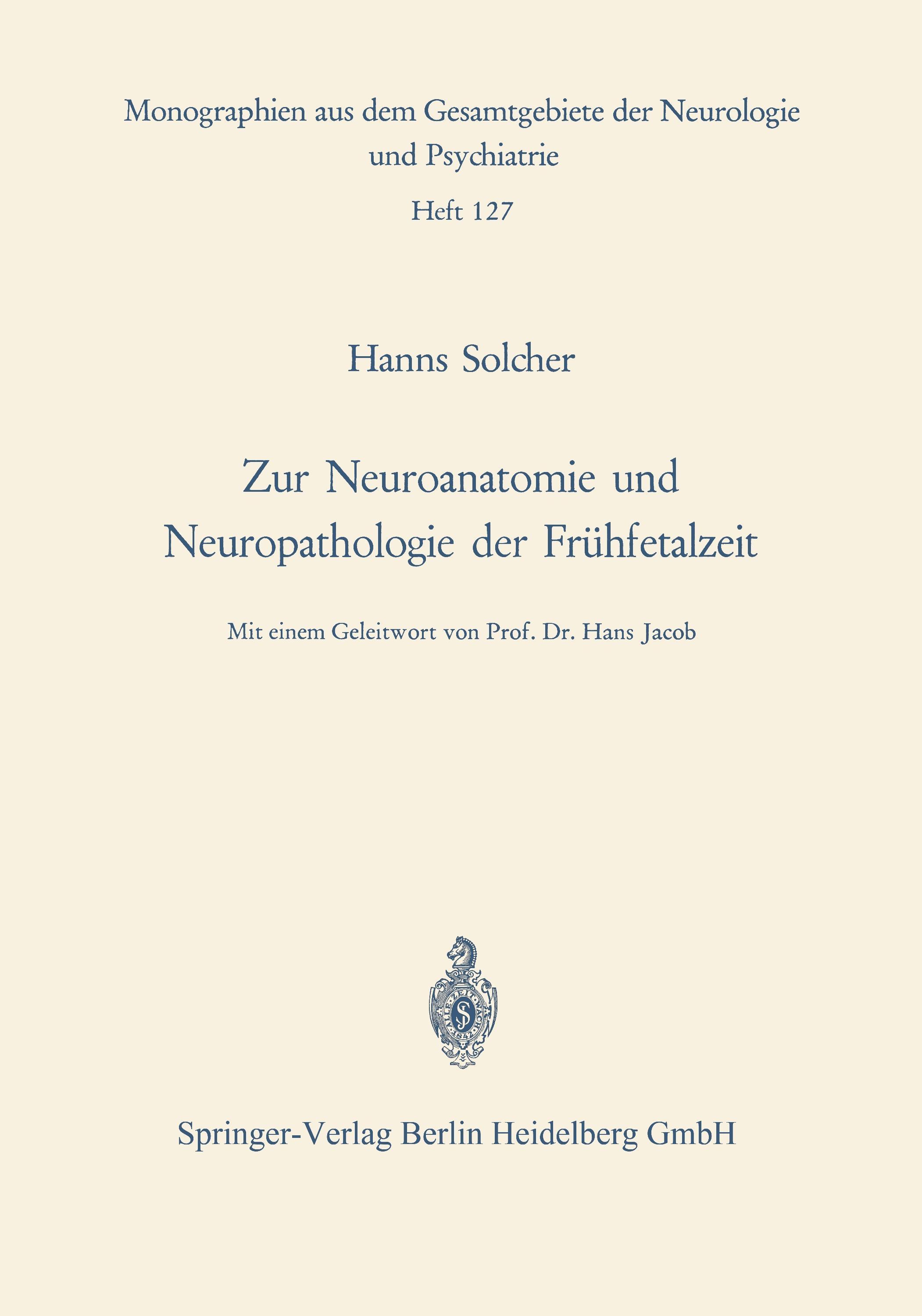 Zur Neuroanatomie und Neuropathologie der Frühfetalzeit