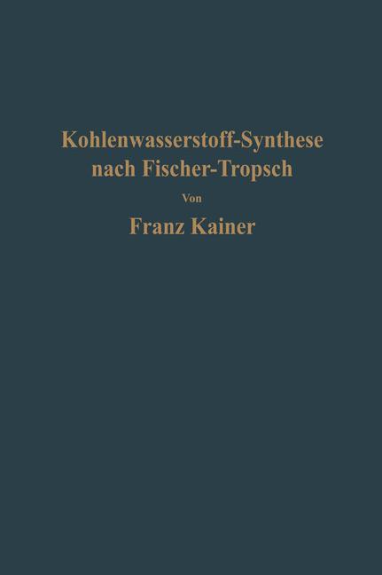 Die Kohlenwasserstoff-Synthese nach Fischer-Tropsch