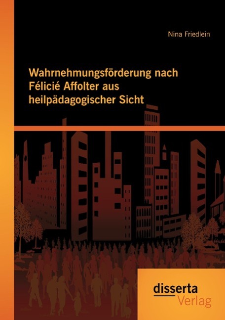 Wahrnehmungsförderung nach Félicié Affolter aus heilpädagogischer Sicht