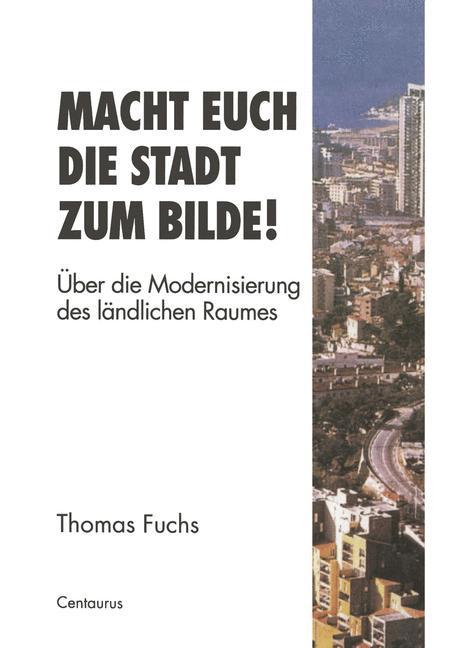 Macht Euch die Stadt zum Bilde!