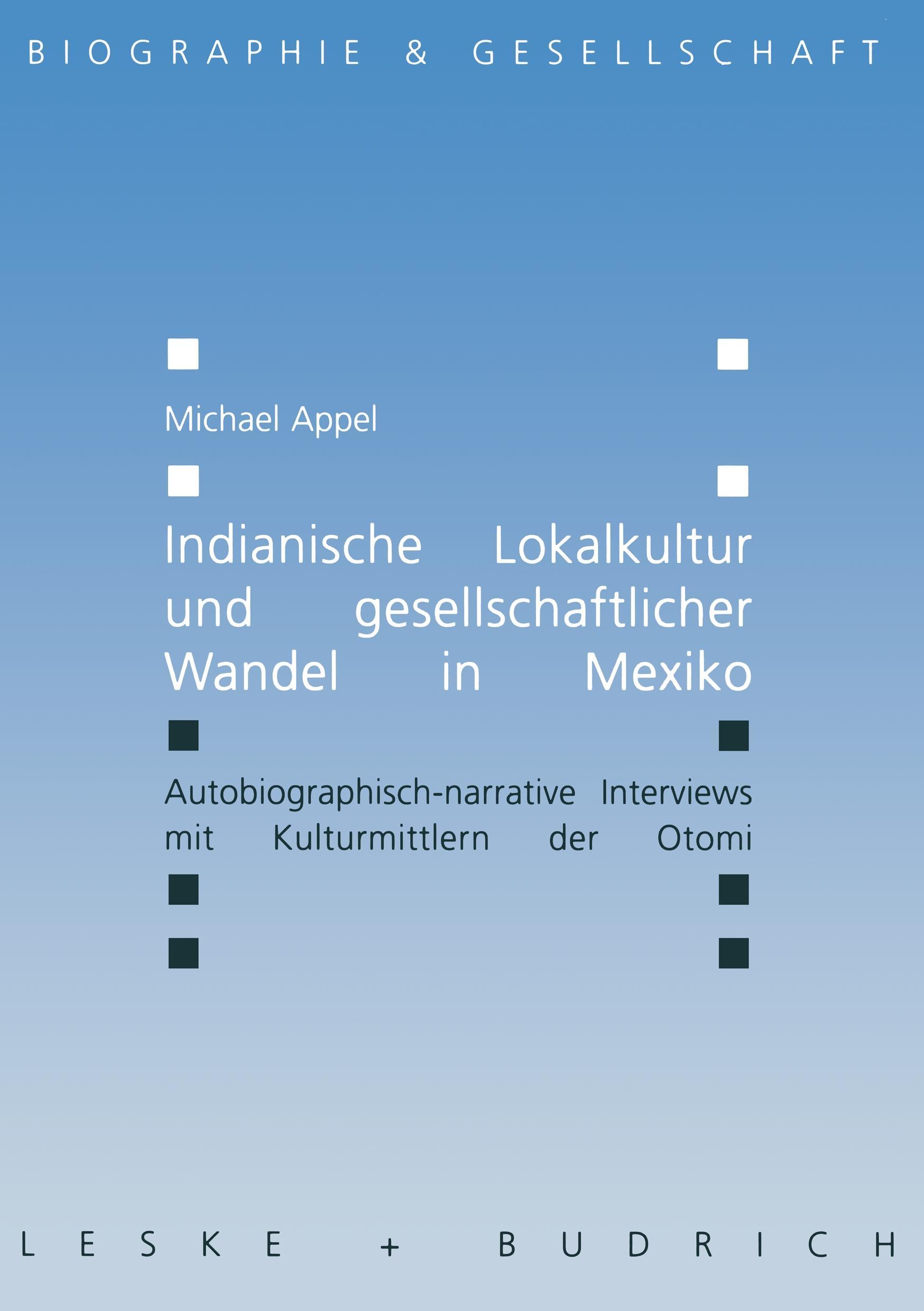 Indianische Lokalkultur und gesellschaftlicher Wandel in Mexiko