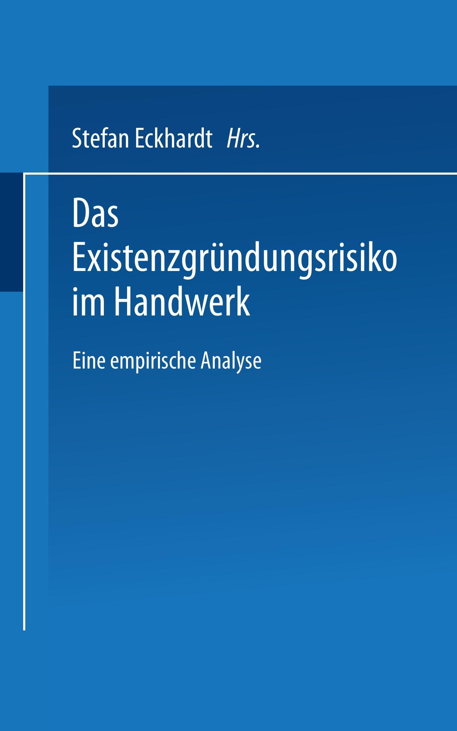 Das Existenzgründungsrisiko im Handwerk