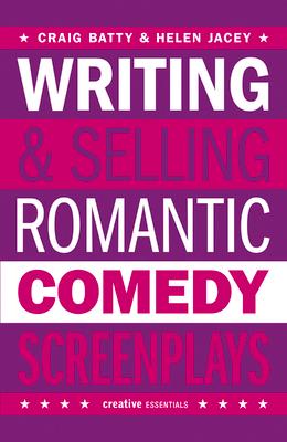 Writing & Selling Romantic Comedy Screenplays