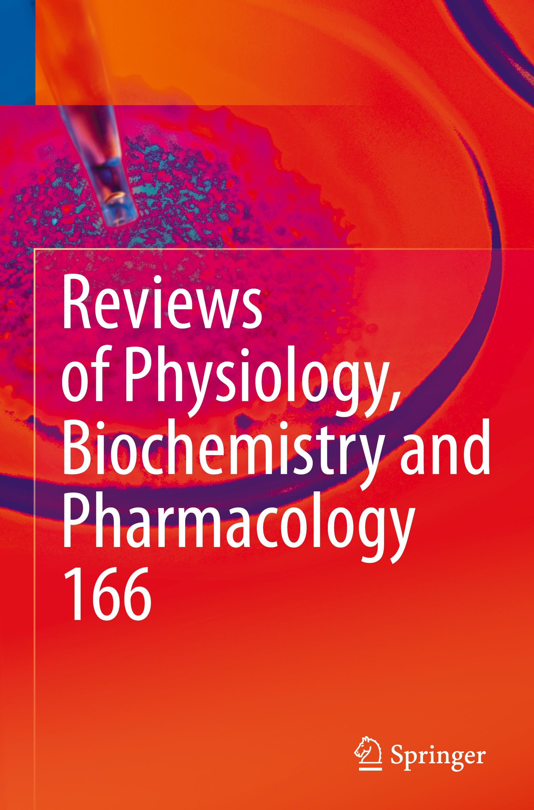 Reviews of Physiology, Biochemistry and Pharmacology 166